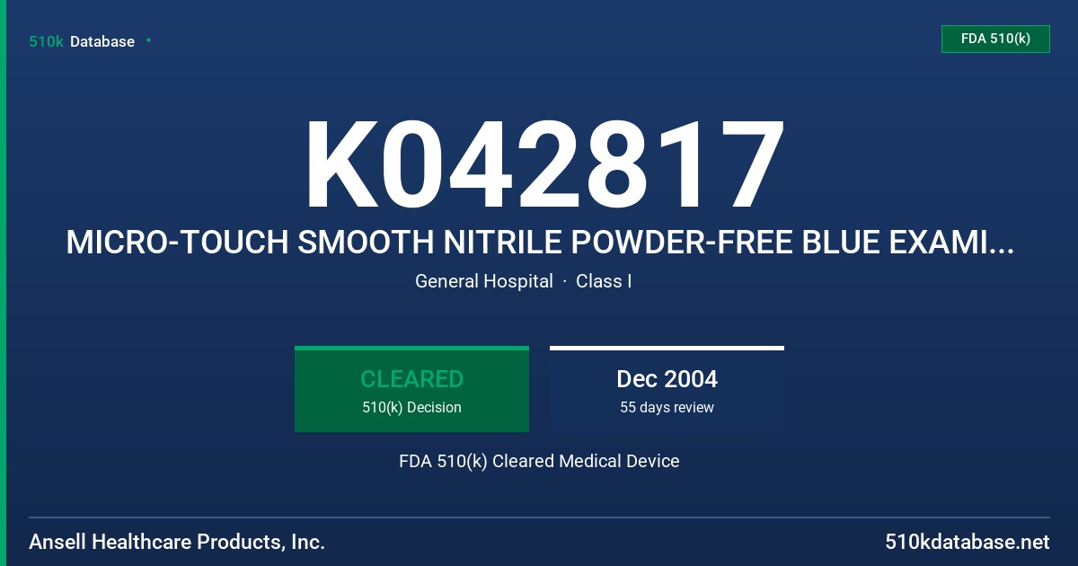 K042817 MICRO-TOUCH SMOOTH NITRILE POWDER-FREE BLUE EXAMINATION GLOVES (CHEMOTHERAPY USE) FDA 510(k) Cleared Medical Device