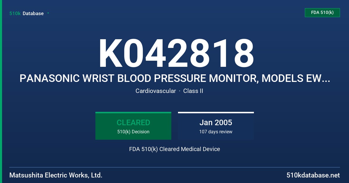 K042818 PANASONIC WRIST BLOOD PRESSURE MONITOR, MODELS EW3003 AND EW3037 FDA 510(k) Cleared Medical Device