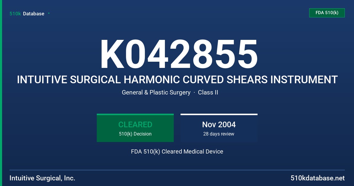 K042855 INTUITIVE SURGICAL HARMONIC CURVED SHEARS INSTRUMENT FDA 510(k) Cleared Medical Device
