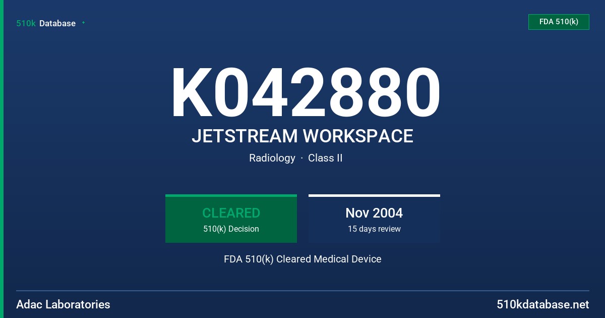 K042880 JETSTREAM WORKSPACE FDA 510(k) Cleared Medical Device
