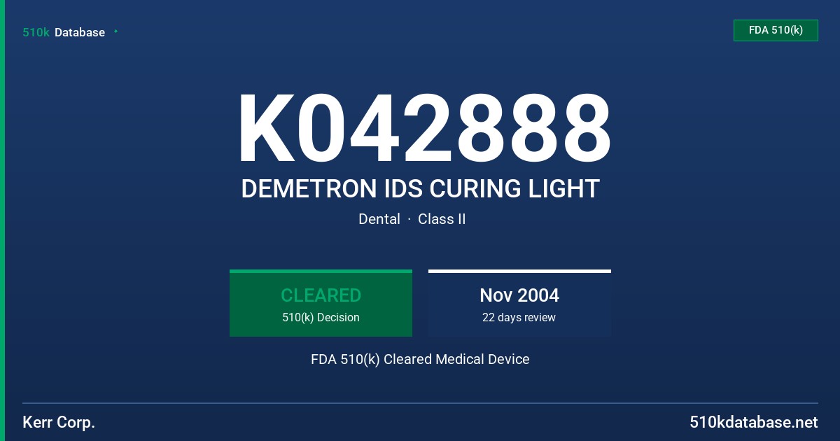 K042888 DEMETRON IDS CURING LIGHT FDA 510(k) Cleared Medical Device
