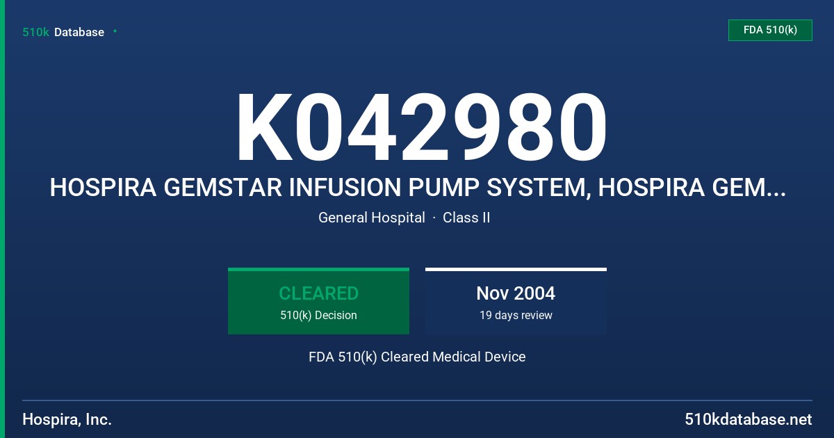 K042980 HOSPIRA GEMSTAR INFUSION PUMP SYSTEM, HOSPIRA GEMSTAR CONNECT SOFTWARE FDA 510(k) Cleared Medical Device