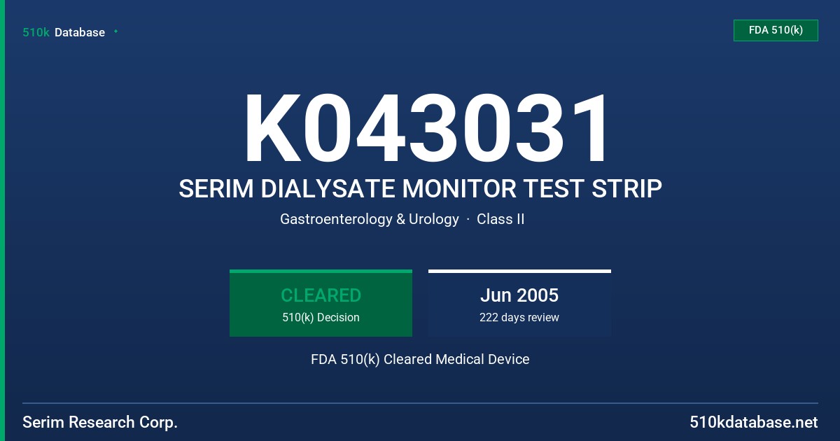 K043031 SERIM DIALYSATE MONITOR TEST STRIP FDA 510(k) Cleared Medical Device