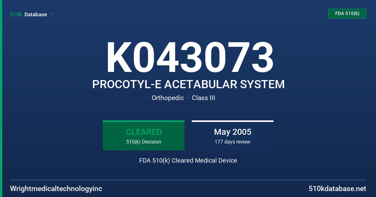 K043073 PROCOTYL-E ACETABULAR SYSTEM FDA 510(k) Cleared Medical Device