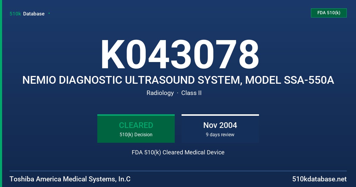 K043078 NEMIO DIAGNOSTIC ULTRASOUND SYSTEM, MODEL SSA-550A FDA 510(k) Cleared Medical Device