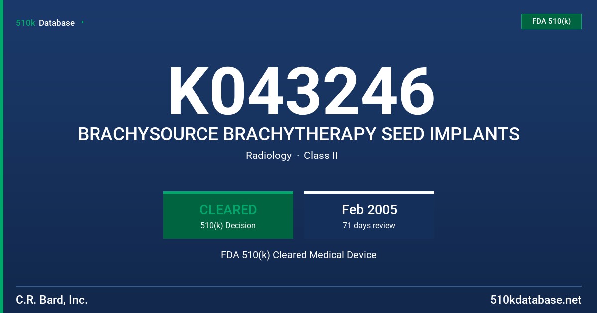 K043246 BRACHYSOURCE BRACHYTHERAPY SEED IMPLANTS FDA 510(k) Cleared Medical Device
