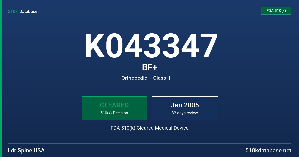K043347 BF+ FDA 510(k) Cleared Medical Device