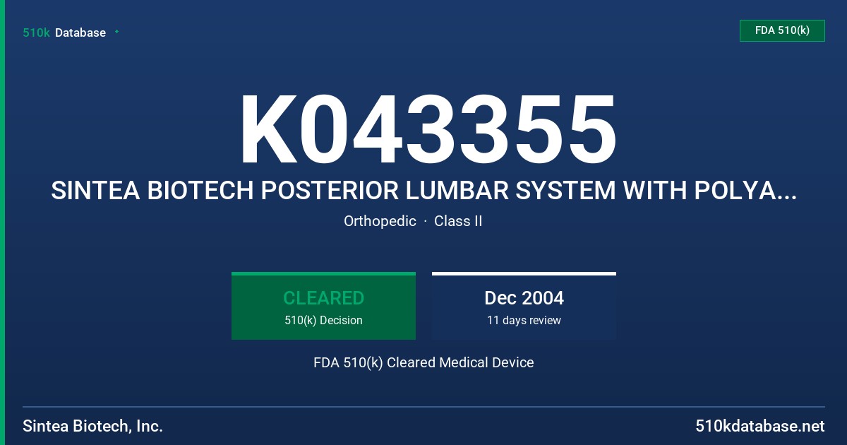 K043355 SINTEA BIOTECH POSTERIOR LUMBAR SYSTEM WITH POLYAXIAL AND RECOVERY SCREWS, MODEL PLS.01.T5.X FDA 510(k) Cleared Medical Device