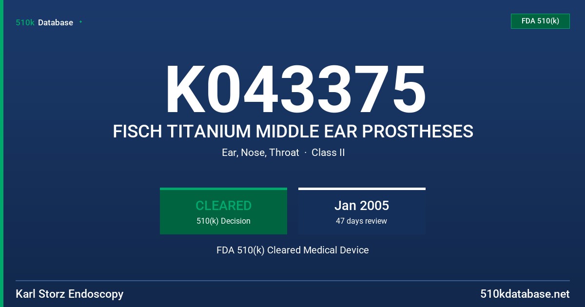 K043375 FISCH TITANIUM MIDDLE EAR PROSTHESES FDA 510(k) Cleared Medical Device