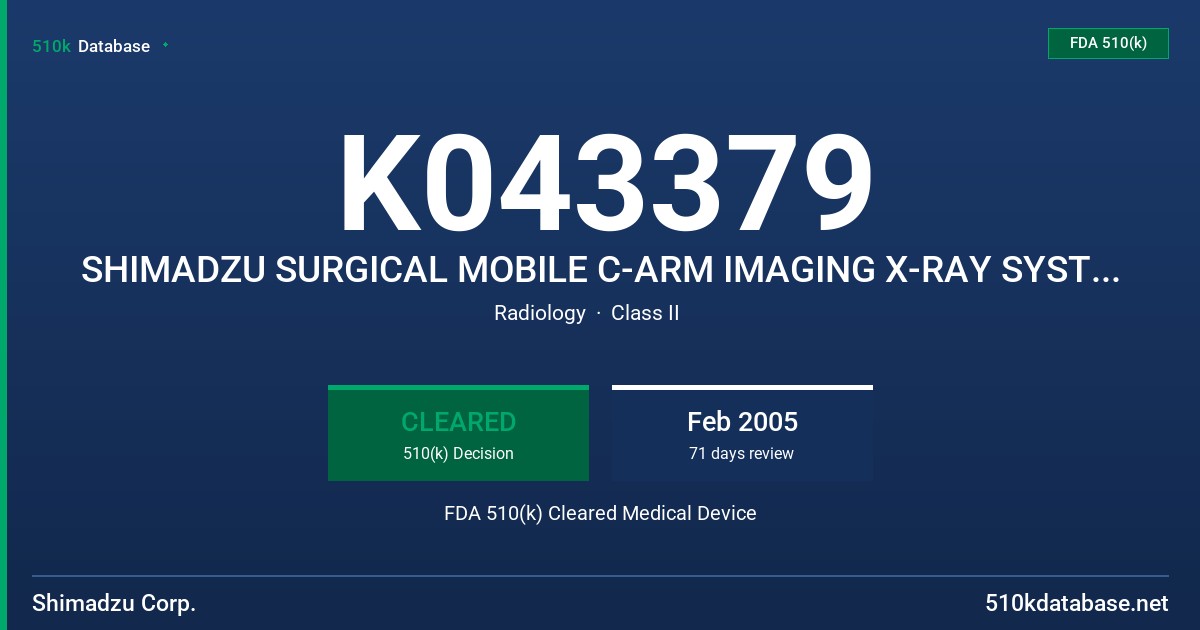 K043379 SHIMADZU SURGICAL MOBILE C-ARM IMAGING X-RAY SYSTEM, MODEL WHA-200 FDA 510(k) Cleared Medical Device