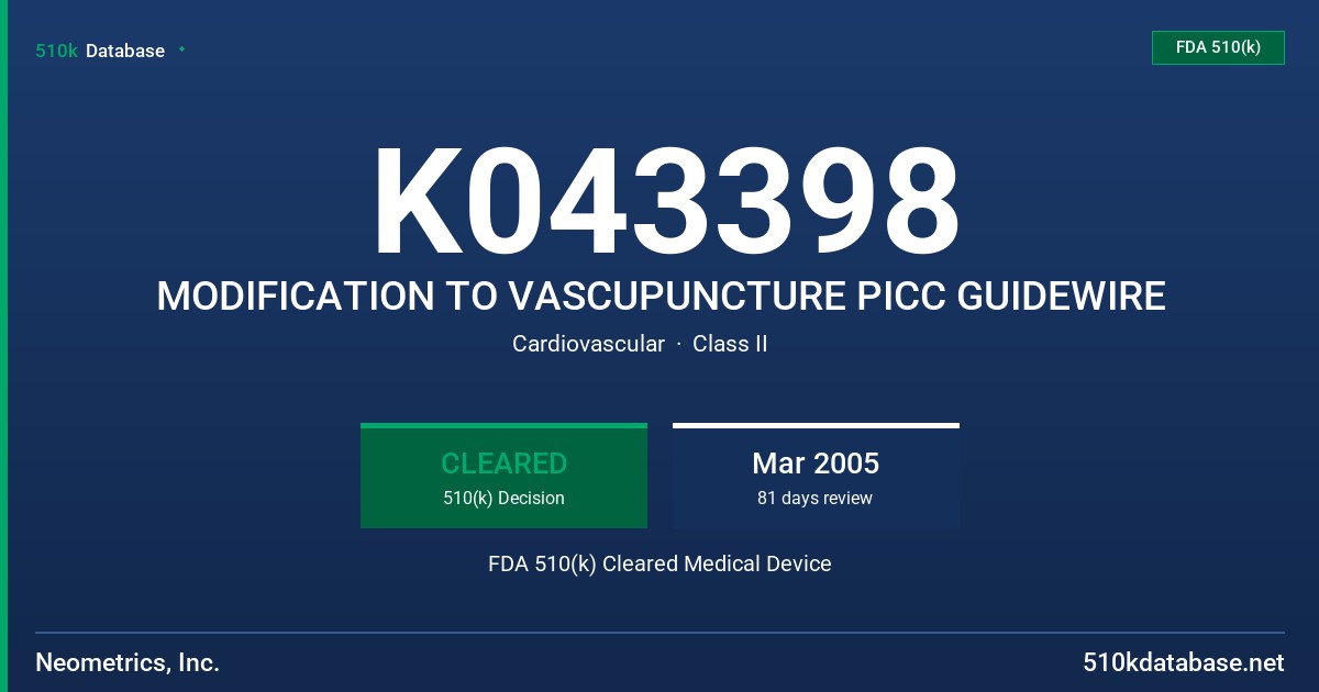 K043398 MODIFICATION TO VASCUPUNCTURE PICC GUIDEWIRE FDA 510(k) Cleared Medical Device