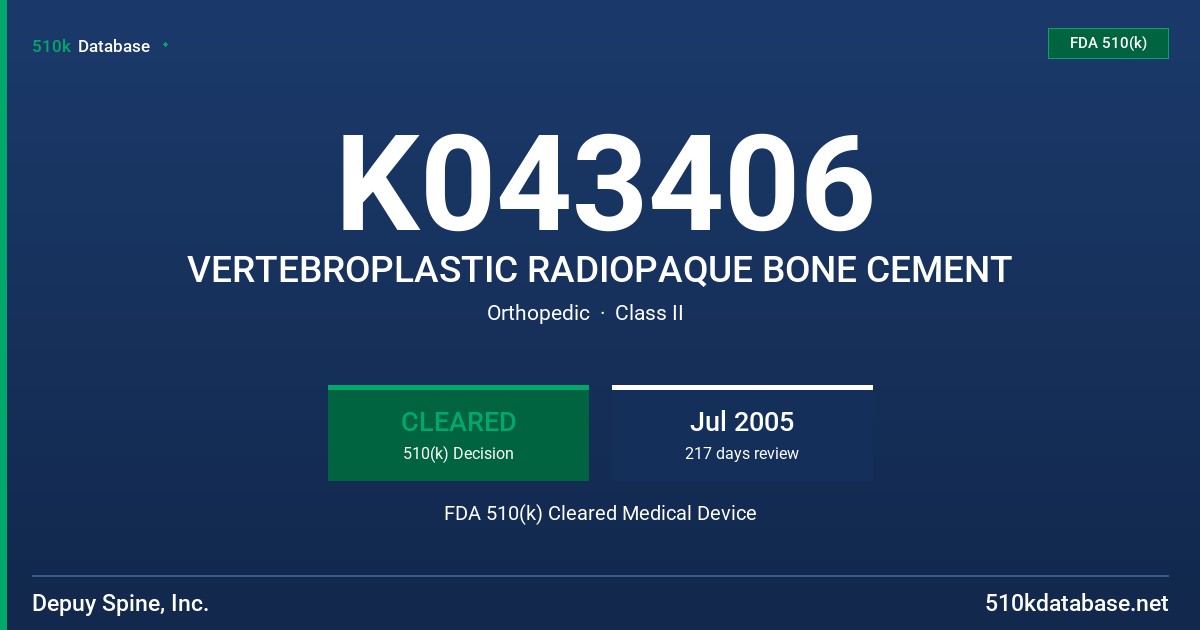 K043406 VERTEBROPLASTIC RADIOPAQUE BONE CEMENT FDA 510(k) Cleared Medical Device