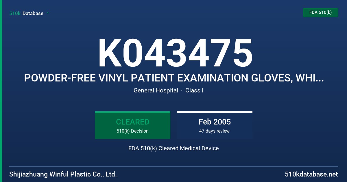 K043475 POWDER-FREE VINYL PATIENT EXAMINATION GLOVES, WHITE (NON-COLORED) FDA 510(k) Cleared Medical Device