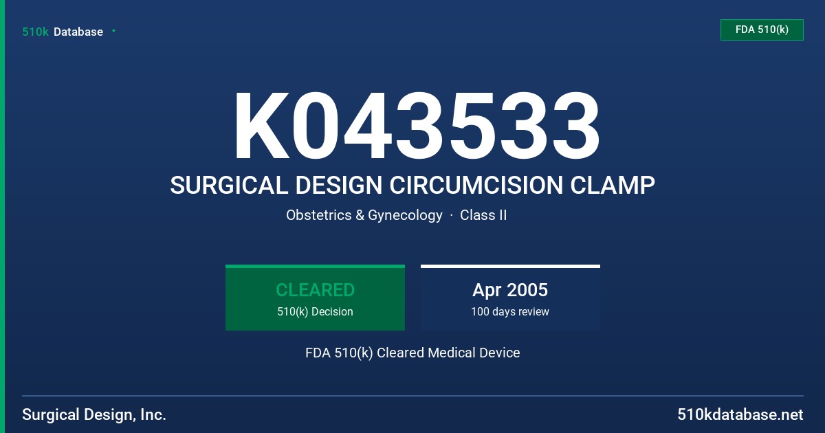 K043533 SURGICAL DESIGN CIRCUMCISION CLAMP FDA 510(k) Cleared Medical Device