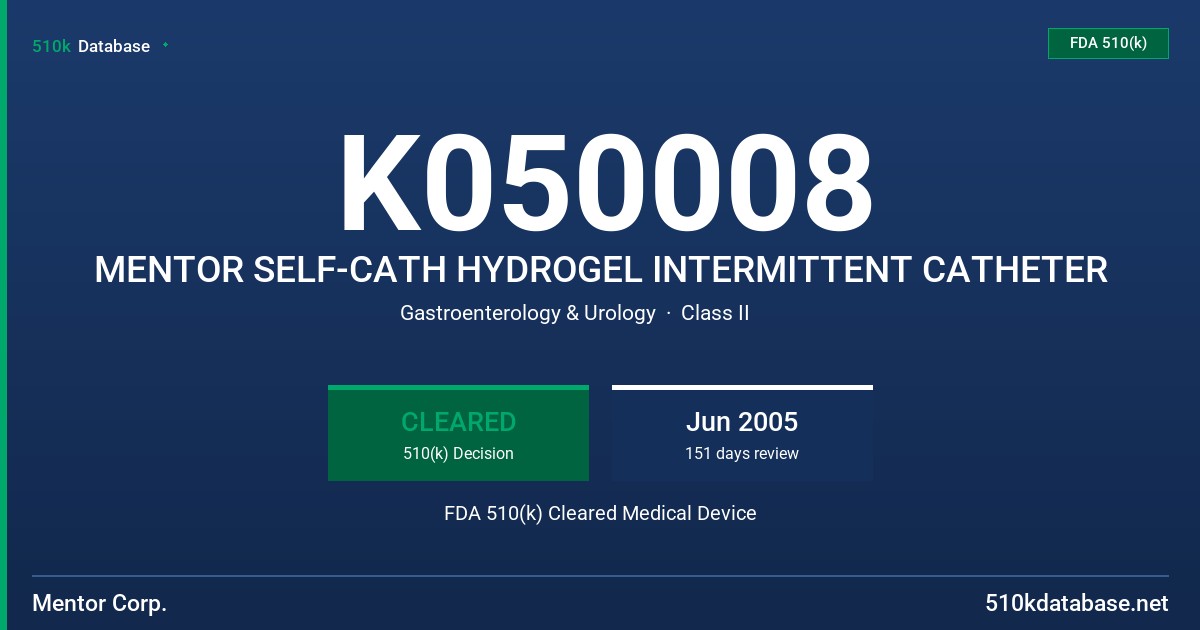 K050008 MENTOR SELF-CATH HYDROGEL INTERMITTENT CATHETER FDA 510(k) Cleared Medical Device
