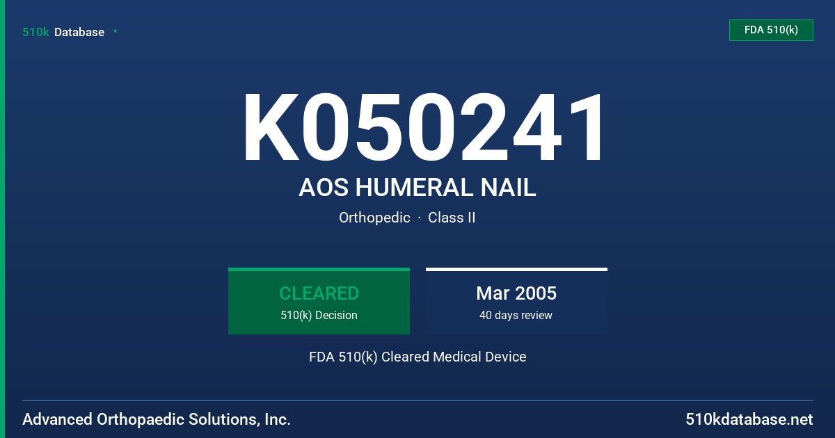 K050241 AOS HUMERAL NAIL FDA 510(k) Cleared Medical Device