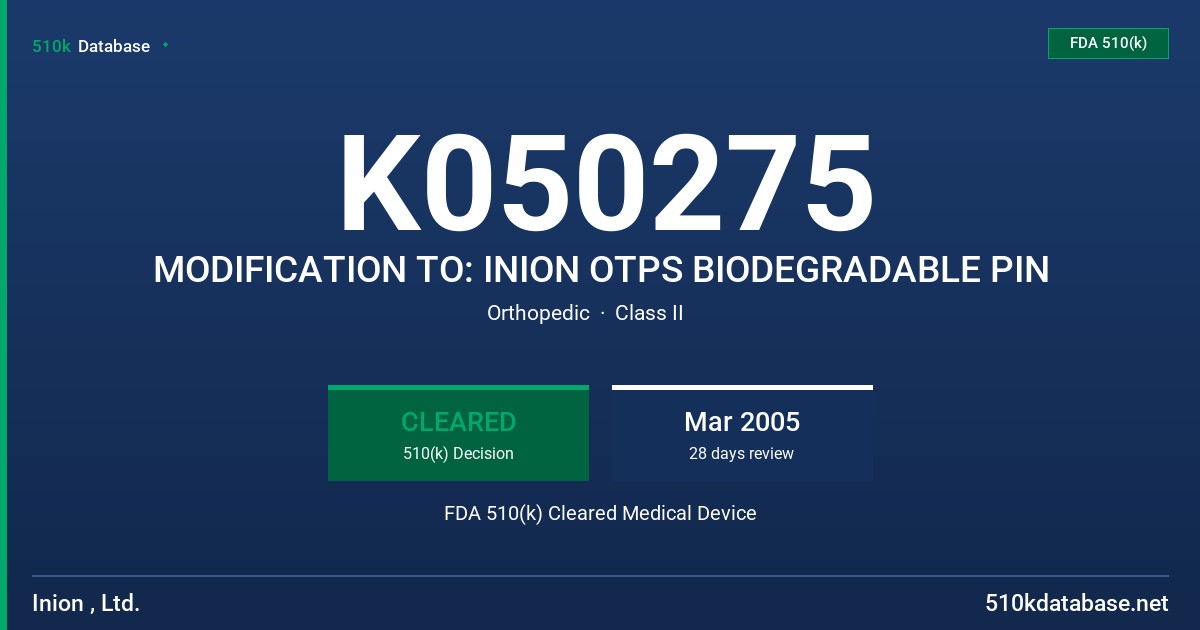 K050275 MODIFICATION TO: INION OTPS BIODEGRADABLE PIN FDA 510(k) Cleared Medical Device