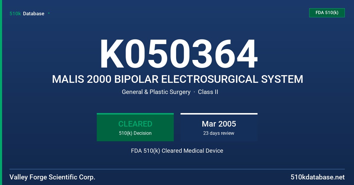 K050364 MALIS 2000 BIPOLAR ELECTROSURGICAL SYSTEM FDA 510(k) Cleared Medical Device