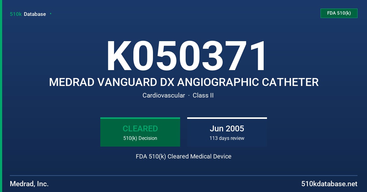 K050371 MEDRAD VANGUARD DX ANGIOGRAPHIC CATHETER FDA 510(k) Cleared Medical Device