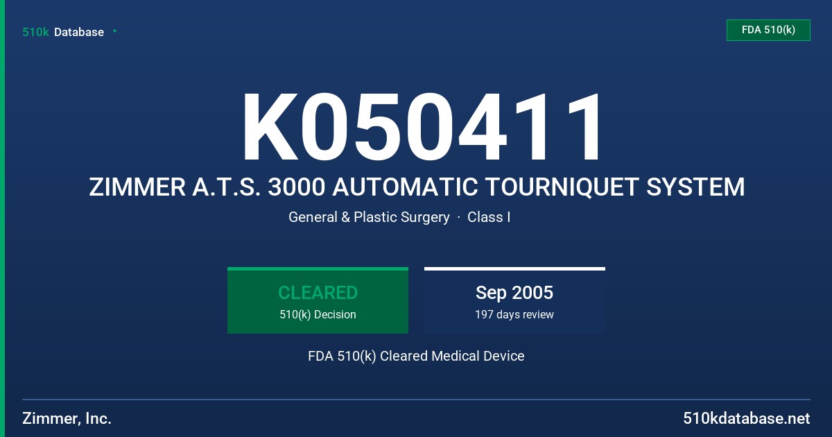 K050411 ZIMMER A.T.S. 3000 AUTOMATIC TOURNIQUET SYSTEM FDA 510(k) Cleared Medical Device