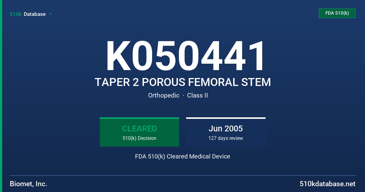 K050441 TAPER 2 POROUS FEMORAL STEM FDA 510(k) Cleared Medical Device