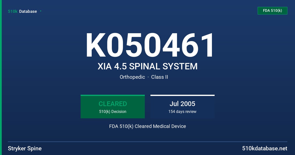 K050461 XIA 4.5 SPINAL SYSTEM FDA 510(k) Cleared Medical Device