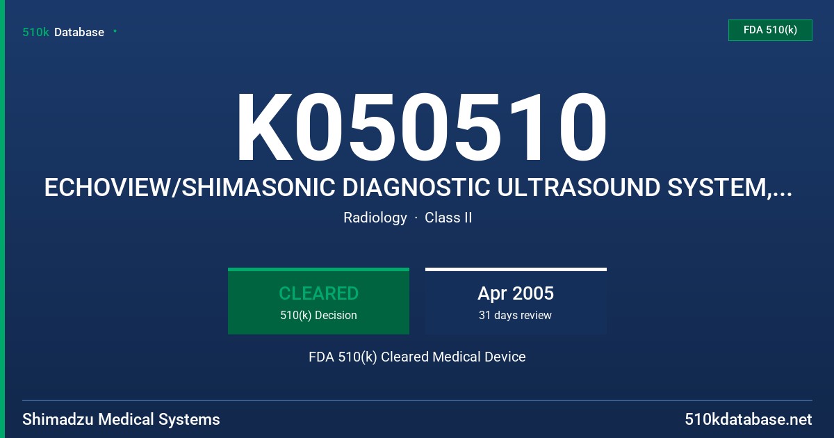 K050510 ECHOVIEW/SHIMASONIC DIAGNOSTIC ULTRASOUND SYSTEM, MODEL SDU-1100 FDA 510(k) Cleared Medical Device