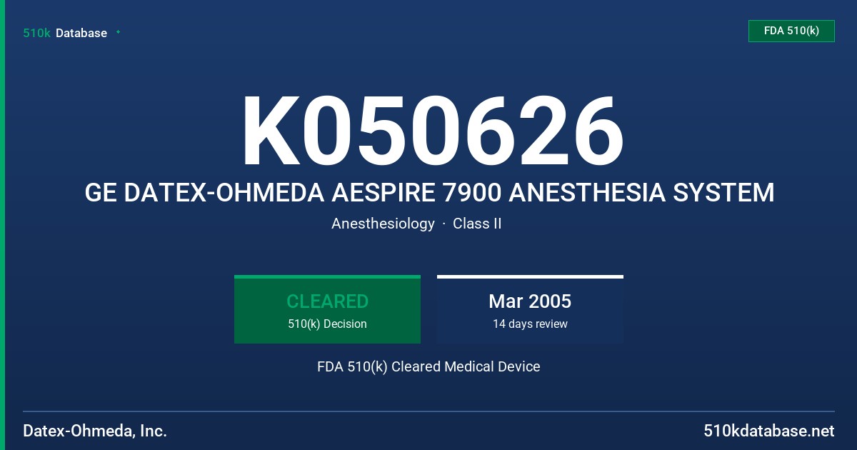 K050626 GE DATEX-OHMEDA AESPIRE 7900 ANESTHESIA SYSTEM FDA 510(k) Cleared Medical Device