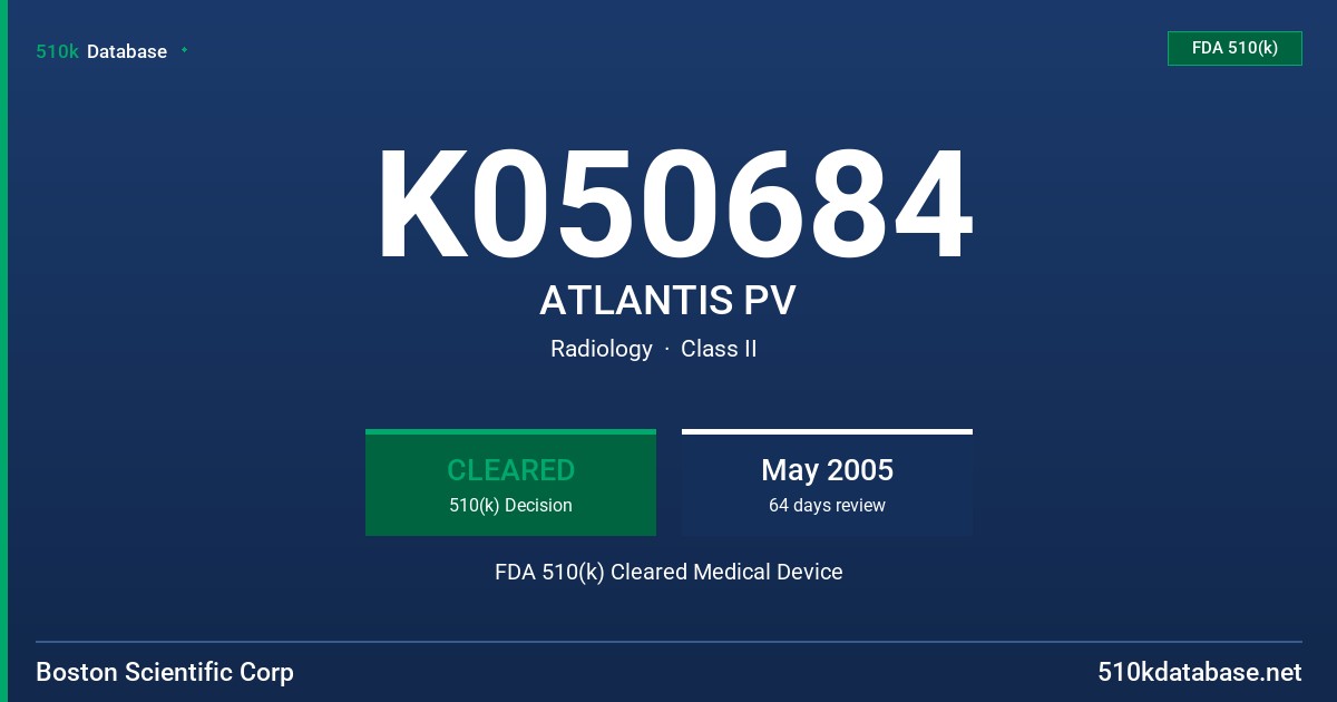 K050684 ATLANTIS PV FDA 510(k) Cleared Medical Device