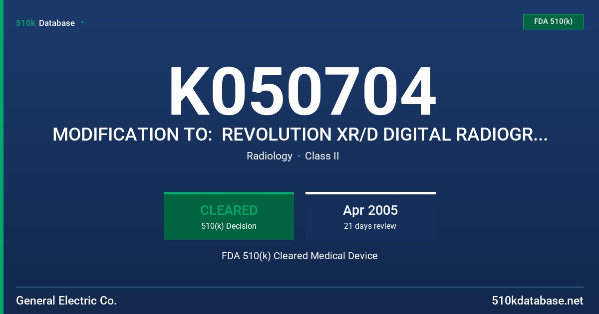 K050704 MODIFICATION TO:  REVOLUTION XR/D DIGITAL RADIOGRAPHIC IMAGING SYSTEM WITH IMAGE PASTING AND AUTOPOSITIONING FDA 510(k) Cleared Medical Device