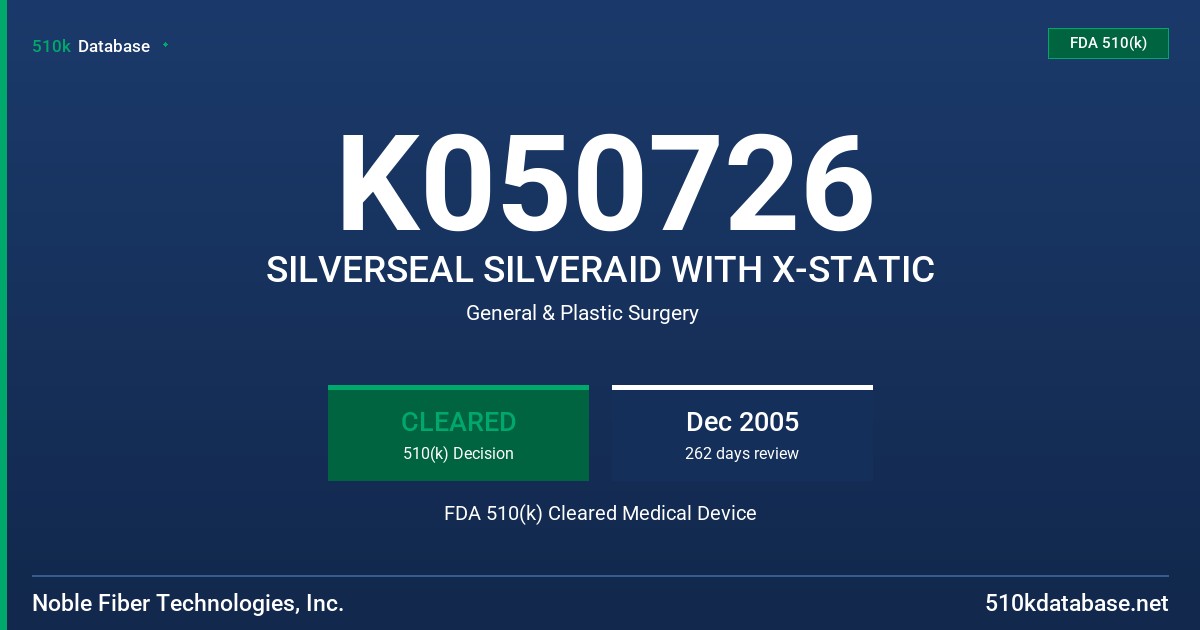 K050726 SILVERSEAL SILVERAID WITH X-STATIC FDA 510(k) Cleared Medical Device