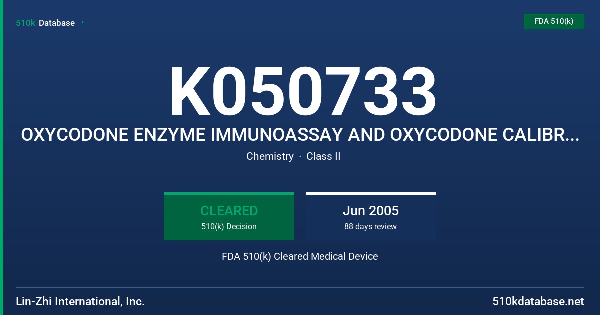 K050733 OXYCODONE ENZYME IMMUNOASSAY AND OXYCODONE CALIBRATORS AND CONTROLS FDA 510(k) Cleared Medical Device