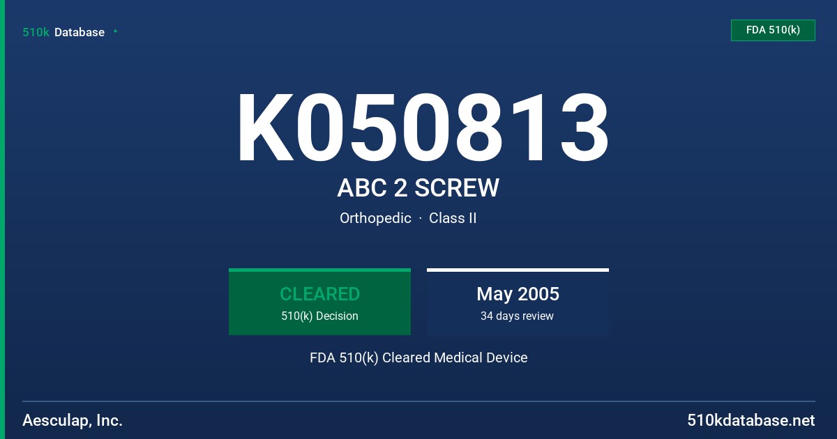 K050813 ABC 2 SCREW FDA 510(k) Cleared Medical Device