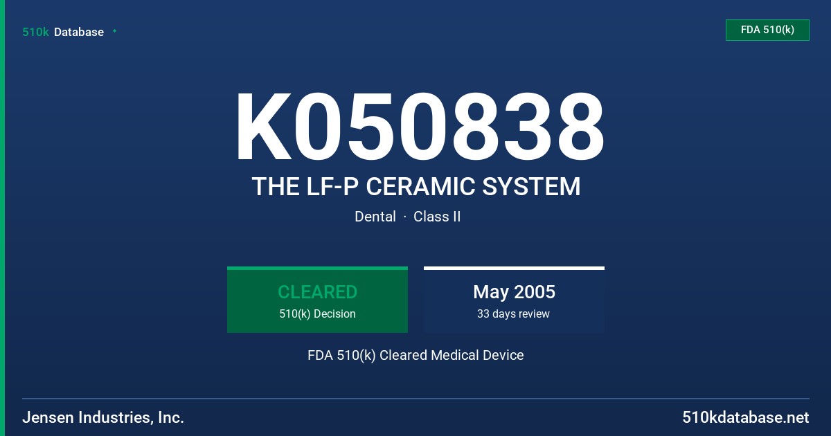K050838 THE LF-P CERAMIC SYSTEM FDA 510(k) Cleared Medical Device