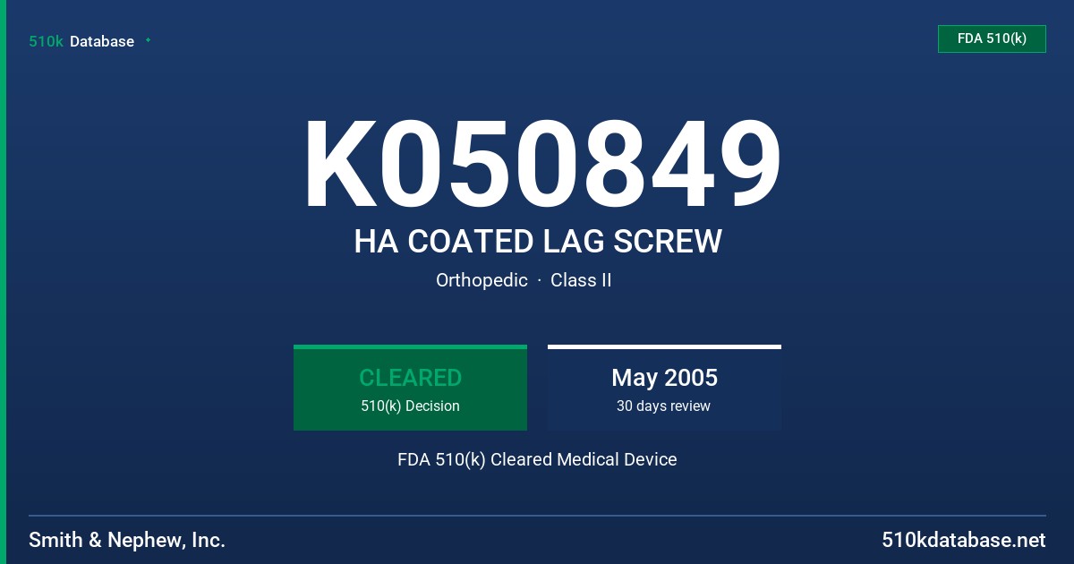 K050849 HA COATED LAG SCREW FDA 510(k) Cleared Medical Device