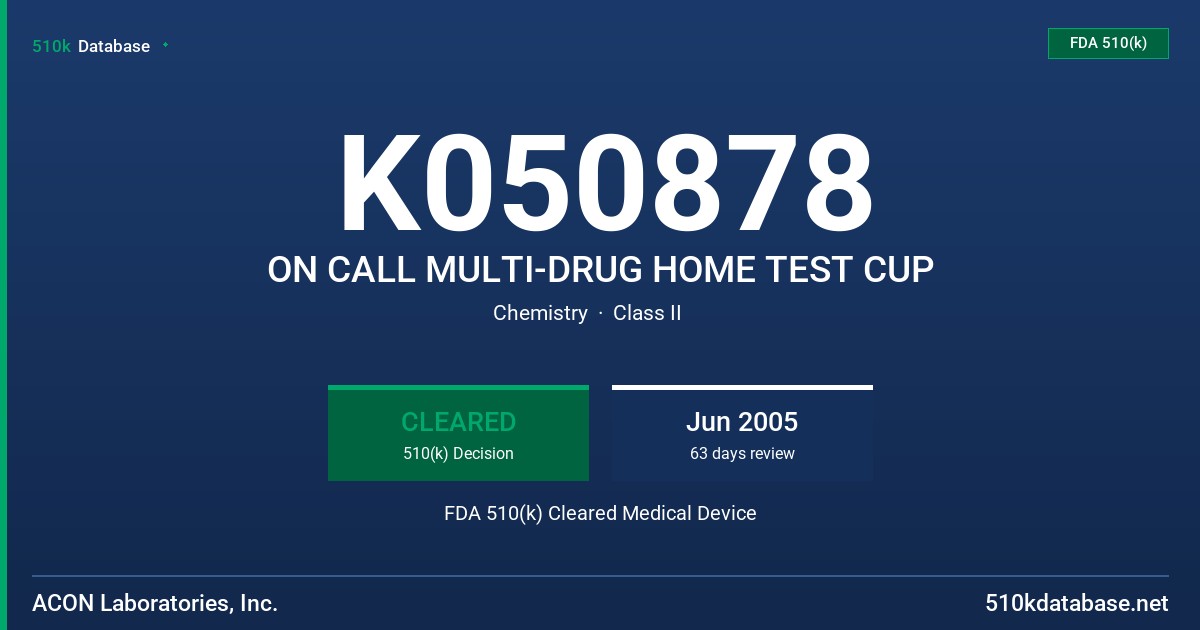 K050878 ON CALL MULTI-DRUG HOME TEST CUP FDA 510(k) Cleared Medical Device