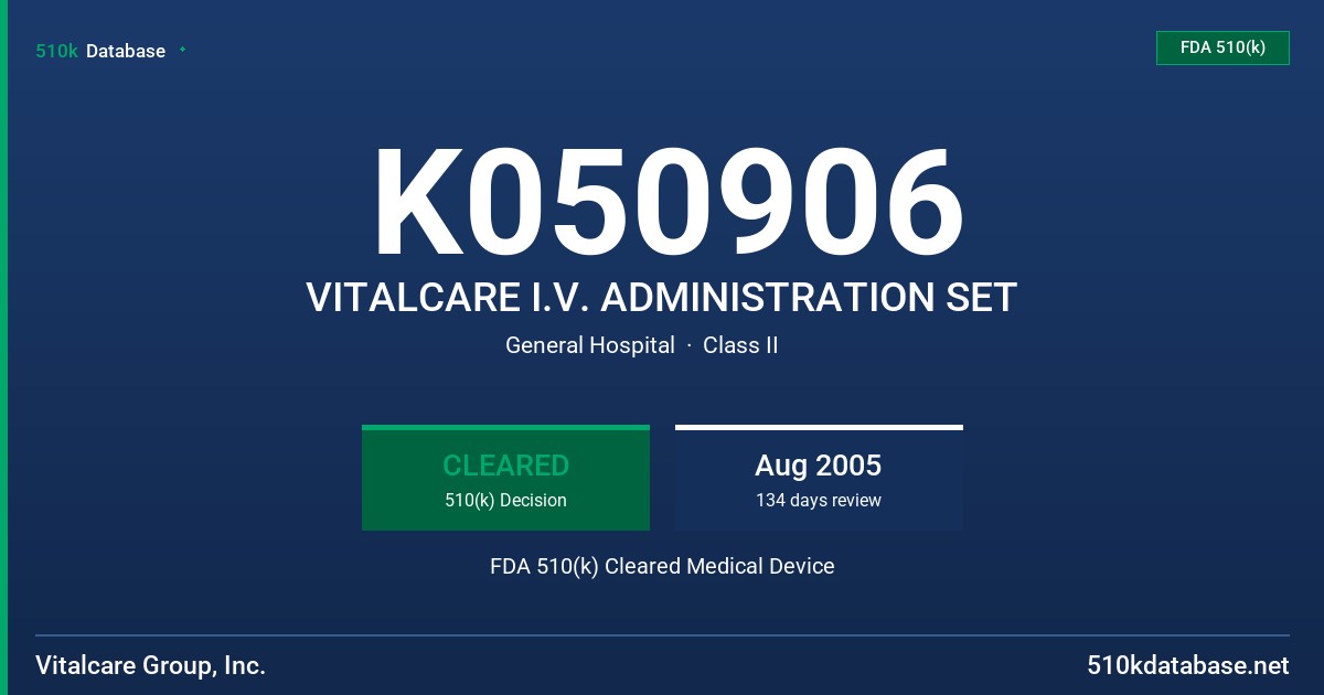 K050906 VITALCARE I.V. ADMINISTRATION SET FDA 510(k) Cleared Medical Device