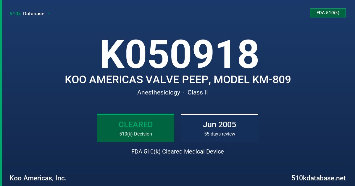 K050918 KOO AMERICAS VALVE PEEP, MODEL KM-809 FDA 510(k) Cleared Medical Device