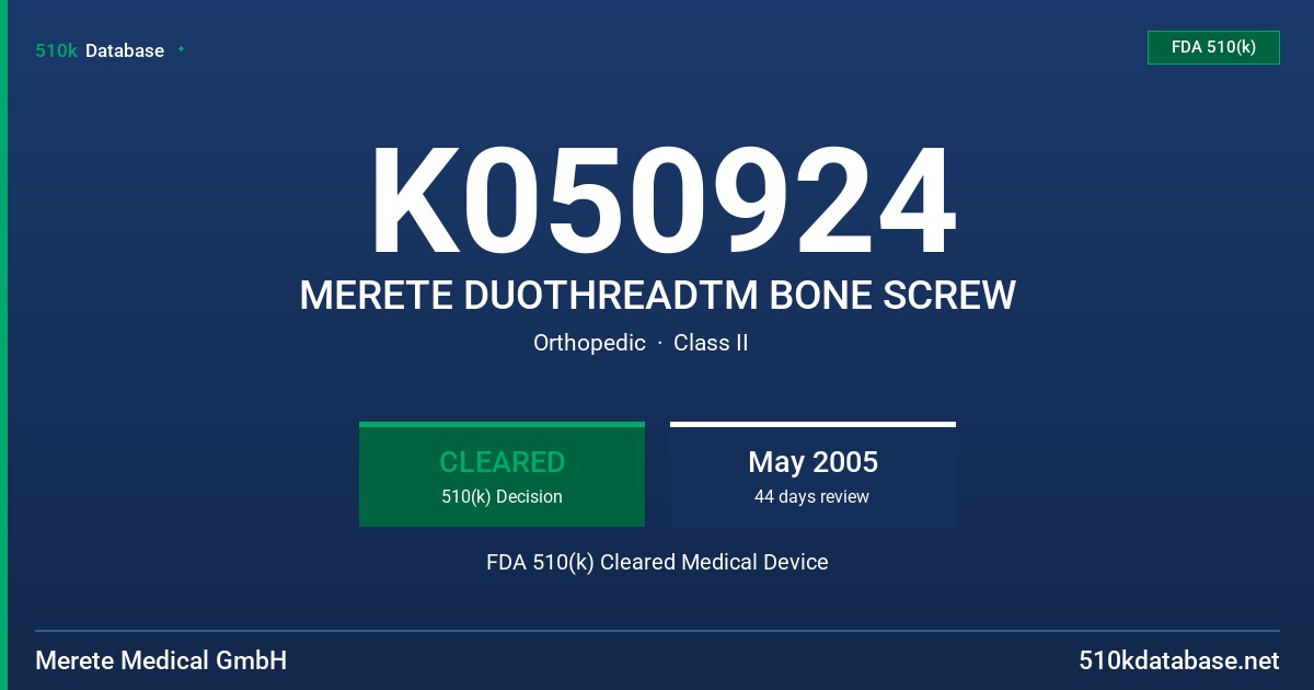 K050924 MERETE DUOTHREADTM BONE SCREW FDA 510(k) Cleared Medical Device
