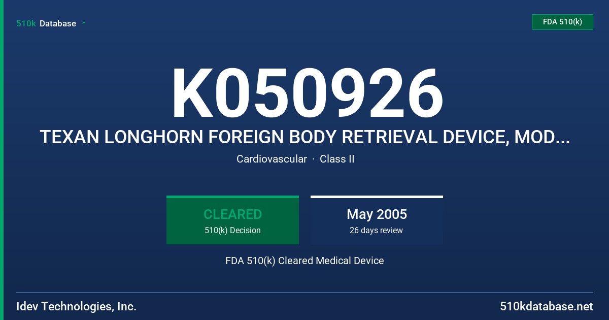 K050926 TEXAN LONGHORN FOREIGN BODY RETRIEVAL DEVICE, MODEL TX30120060 FDA 510(k) Cleared Medical Device