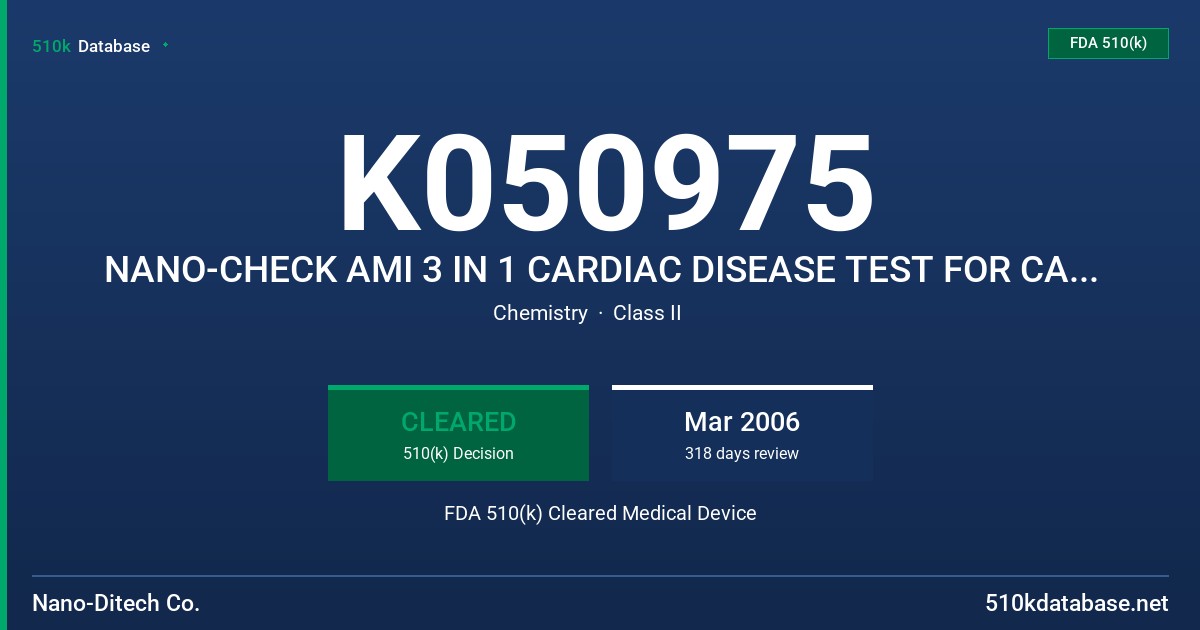 K050975 NANO-CHECK AMI 3 IN 1 CARDIAC DISEASE TEST FOR CARDIAC TROPONIN I, CREATINE KINASE MB AND MYOGLOBIN FDA 510(k) Cleared Medical Device