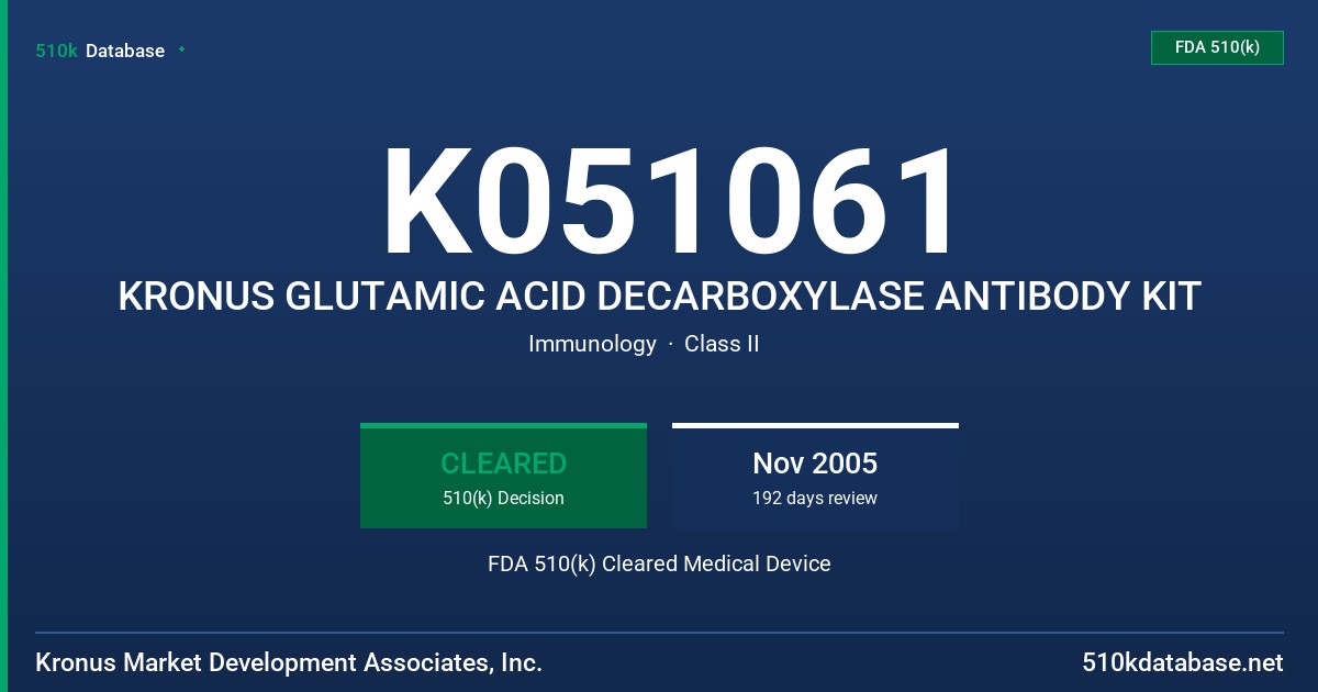 K051061 KRONUS GLUTAMIC ACID DECARBOXYLASE ANTIBODY KIT FDA 510(k) Cleared Medical Device