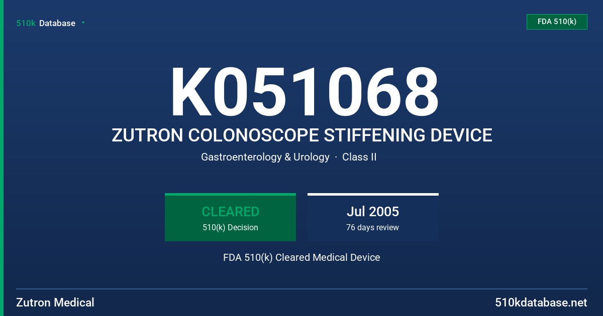 K051068 ZUTRON COLONOSCOPE STIFFENING DEVICE FDA 510(k) Cleared Medical Device