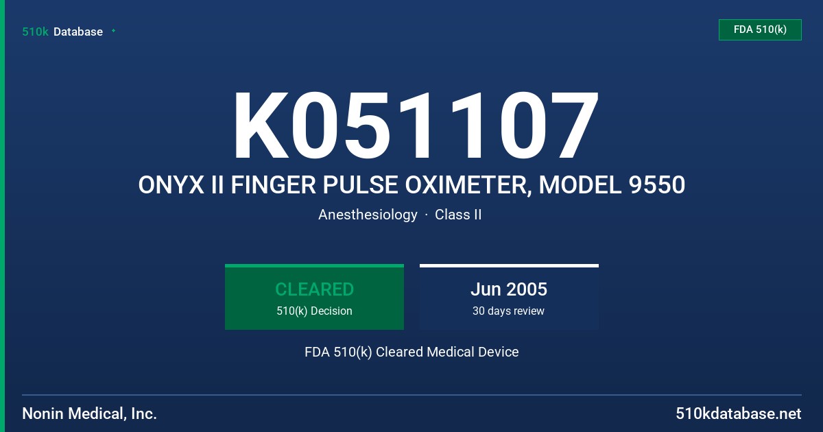 K051107 ONYX II FINGER PULSE OXIMETER, MODEL 9550 FDA 510(k) Cleared Medical Device