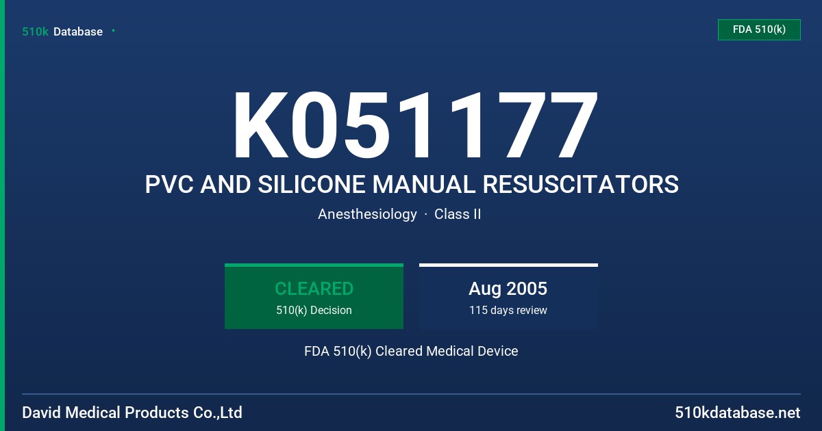 K051177 PVC AND SILICONE MANUAL RESUSCITATORS FDA 510(k) Cleared Medical Device