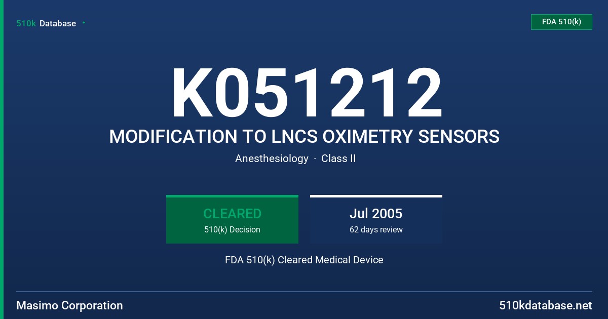 K051212 MODIFICATION TO LNCS OXIMETRY SENSORS FDA 510(k) Cleared Medical Device