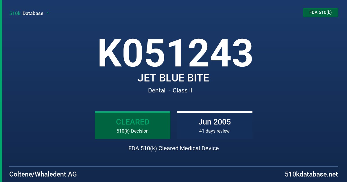 K051243 JET BLUE BITE FDA 510(k) Cleared Medical Device