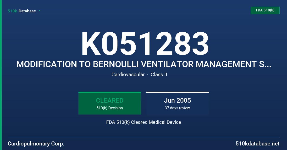 K051283 MODIFICATION TO BERNOULLI VENTILATOR MANAGEMENT SYSTEM SOFTWARE FDA 510(k) Cleared Medical Device