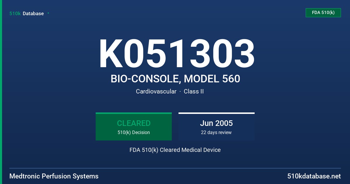 K051303 BIO-CONSOLE, MODEL 560 FDA 510(k) Cleared Medical Device