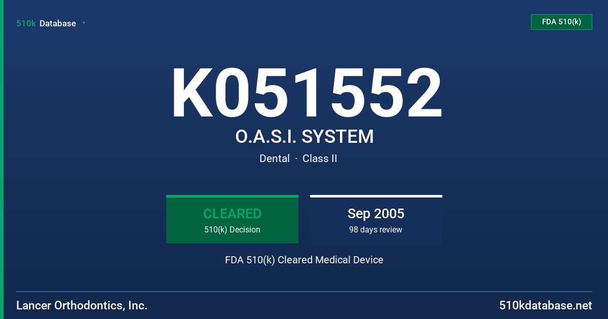 K051552 O.A.S.I. SYSTEM FDA 510(k) Cleared Medical Device